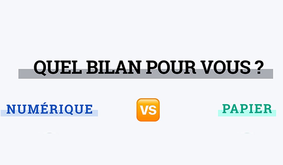 Bilans numériques VS Bilans papier